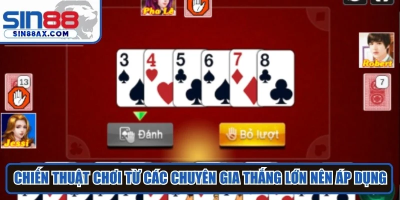 Chiến thuật chơi từ các chuyên gia thắng lớn anh em nên áp dụng