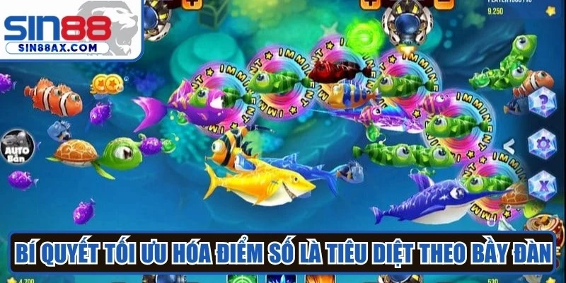 Bí quyết tối ưu hóa điểm số khi chơi bắn cá là tiêu diệt theo bầy đàn