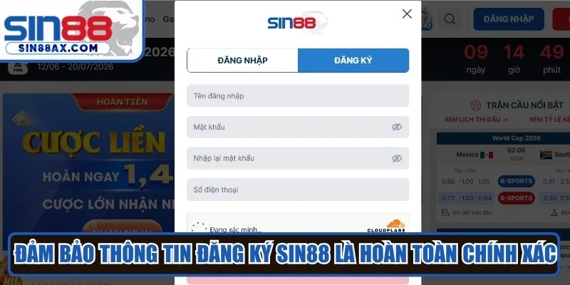 Đảm bảo thông tin đăng ký Sin88 là hoàn toàn chính xác