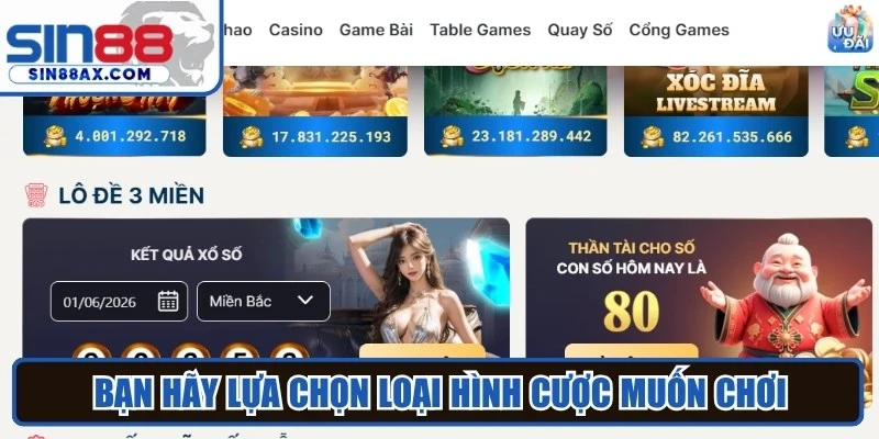Bạn hãy lựa chọn loại hình cược muốn chơi