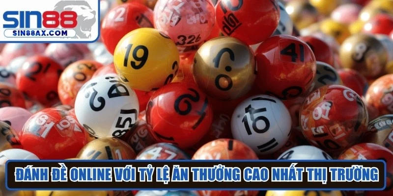 Đánh đề online với tỷ lệ ăn thưởng cao nhất thị trường