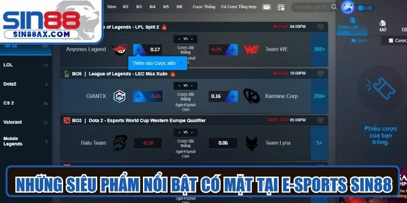 Những siêu phẩm nổi bật có mặt tại E-sports SIN88