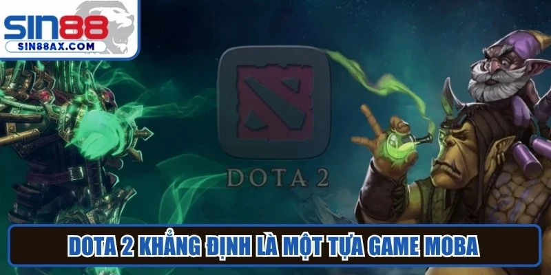 Dota 2 khẳng định là một tựa game MOBA sở hữu lượng người hâm mộ đông đảo