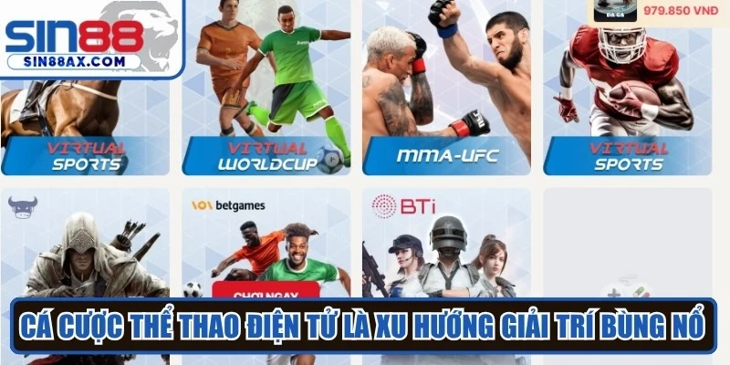 Cá cược thể thao điện tử là xu hướng giải trí bùng nổ hiện đại