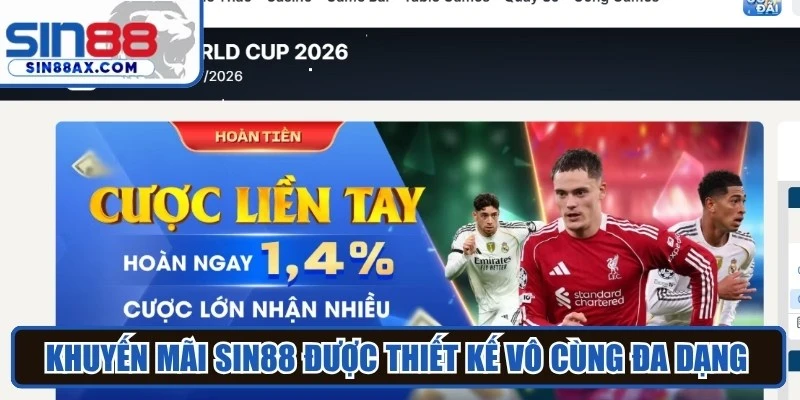 Khuyến mãi Sin88 được thiết kế vô cùng đa dạng và phù hợp