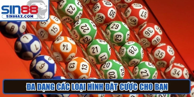 Đa dạng các loại hình đặt cược cho bạn