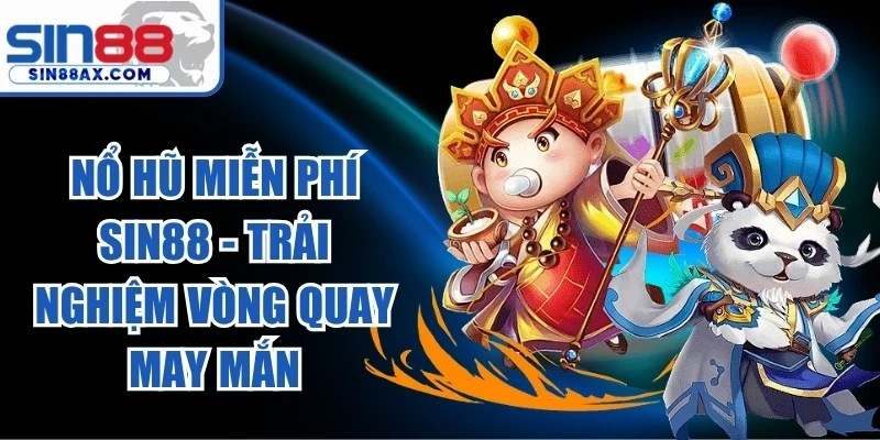 Nổ Hũ Miễn Phí