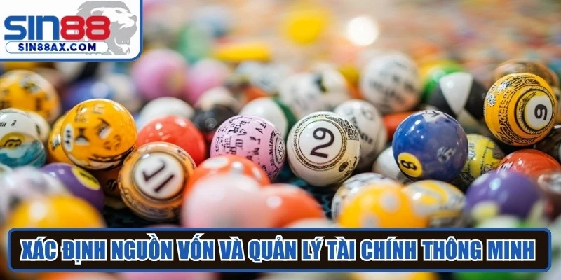 Xác định nguồn vốn và quản lý tài chính thông minh khi chơi