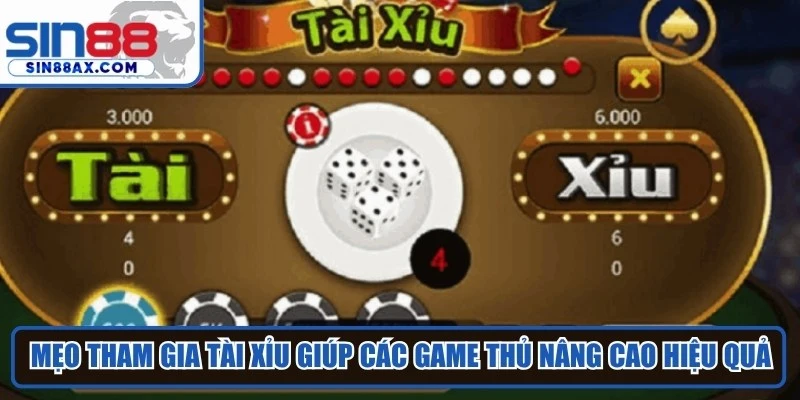 Mẹo tham gia tài xỉu giúp các game thủ nâng cao hiệu quả 100%