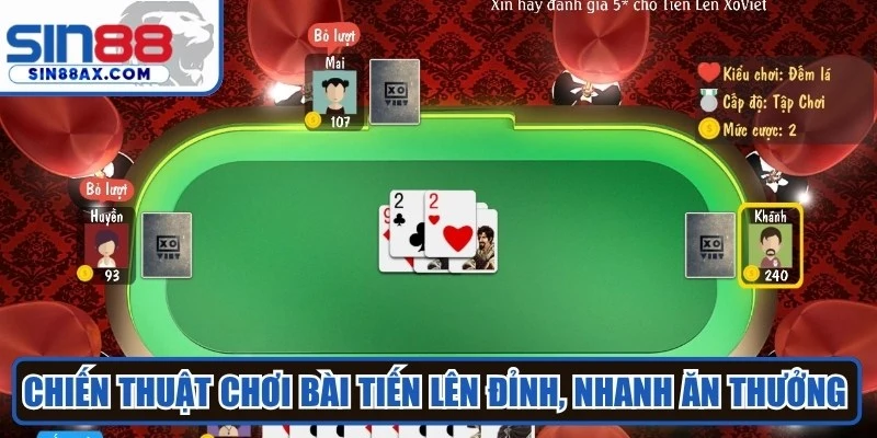 Chiến thuật chơi bài tiến lên đỉnh, nhanh ăn thưởng từ các cao thủ