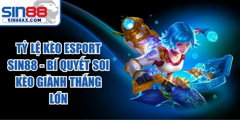 Tỷ Lệ Kèo Esport