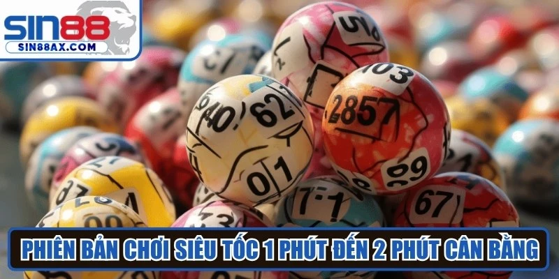 Phiên bản chơi siêu tốc 1 phút đến 2 phút cân bằng